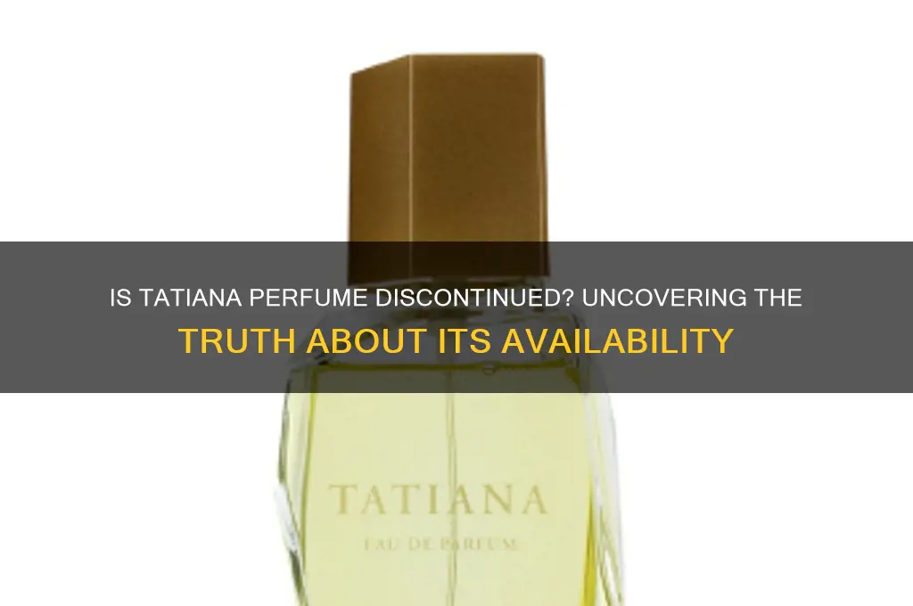 is tatiana perfume discontinued