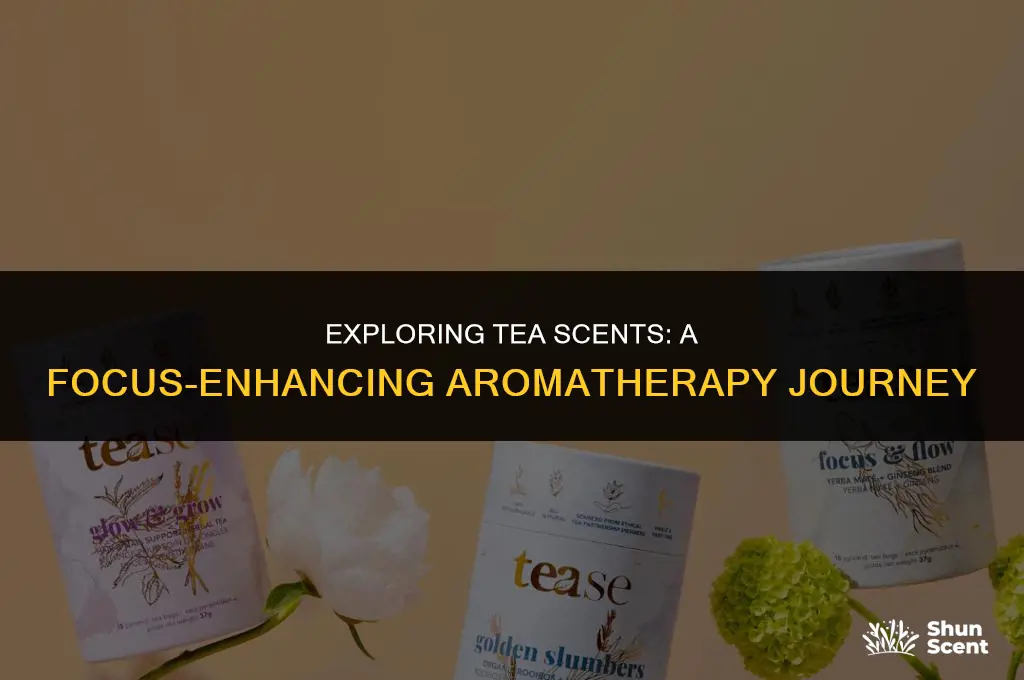 is tea scents used for focusing