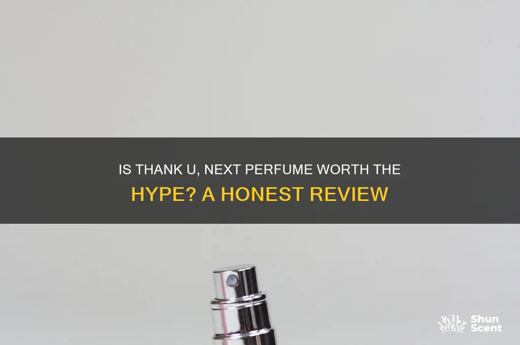 is thank u next perfume good
