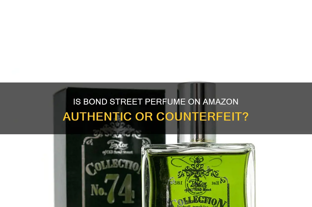 is the bond street perfume on amazon fake