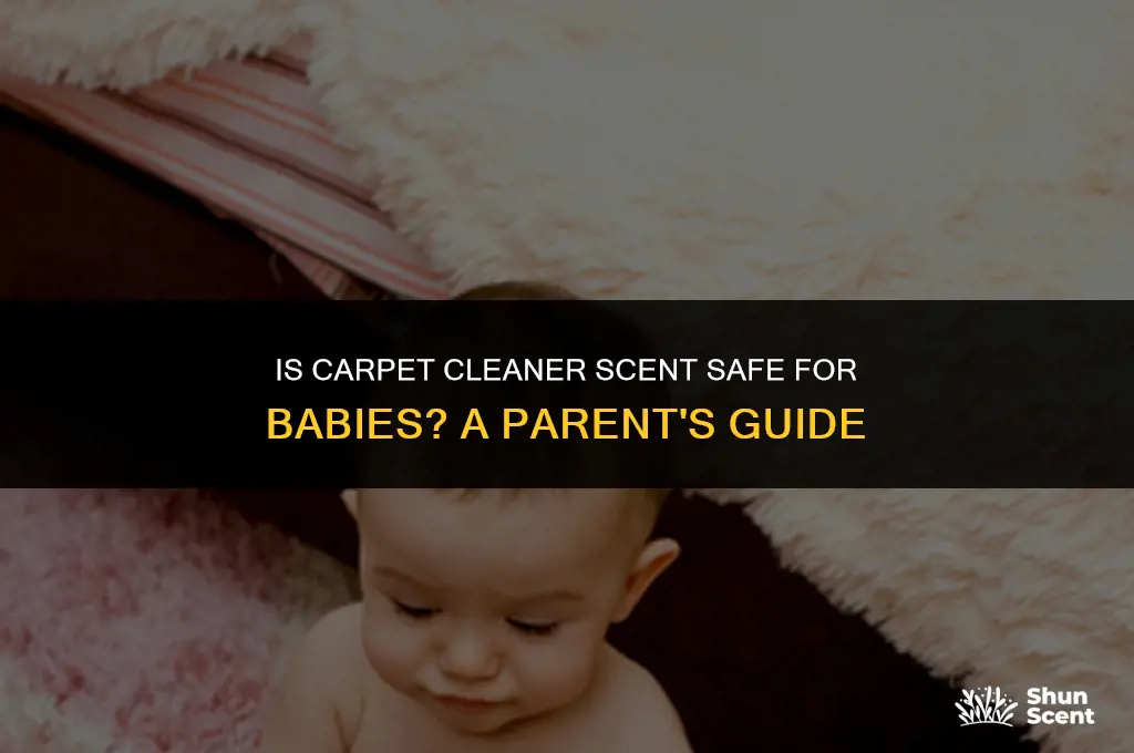 is the carpet cleaner scent harmful for baby
