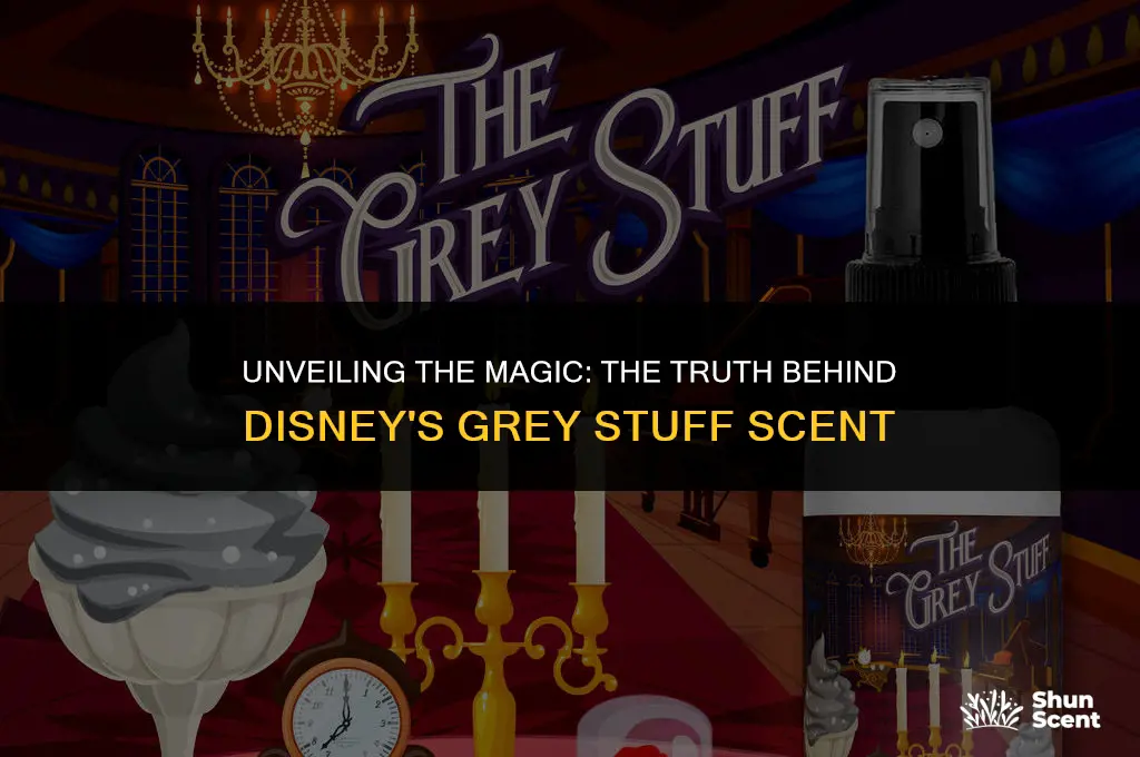 is the grey stuff scent in disney