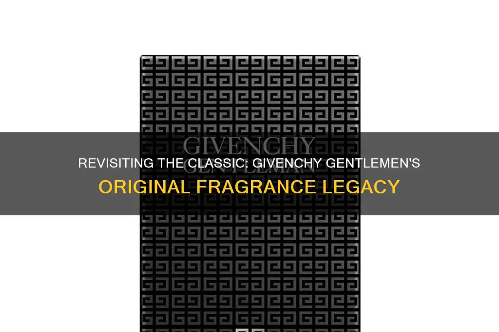 is the old version givenchy gentlemen perfumes