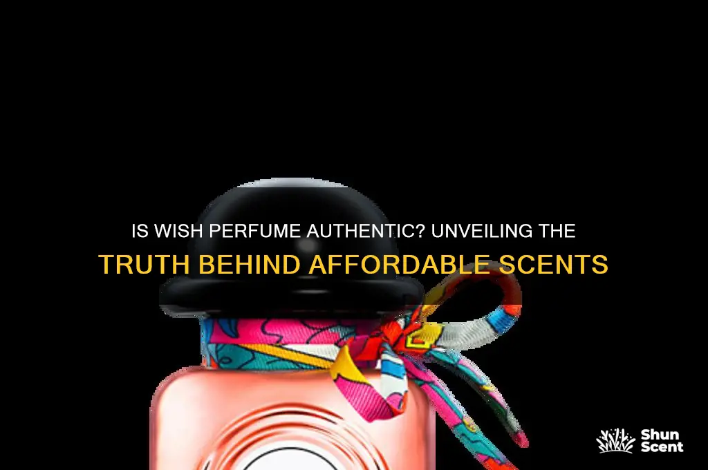 is the perfume from wish real