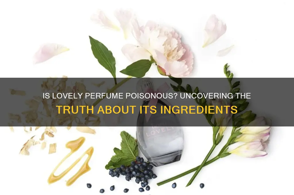 is the perfume lovely poisonous