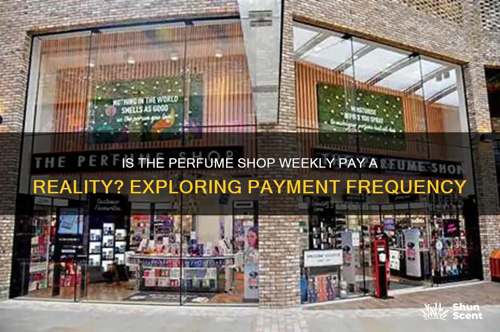is the perfume shop weekly pay