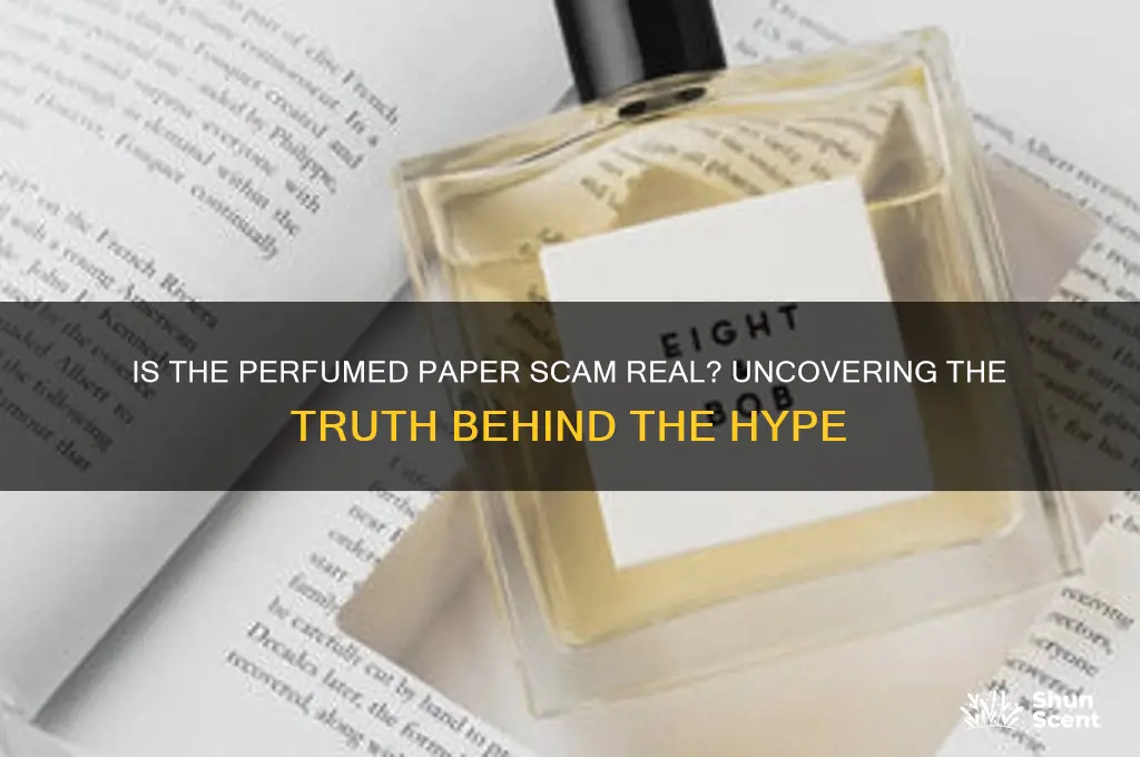 is the perfumed paper scam real