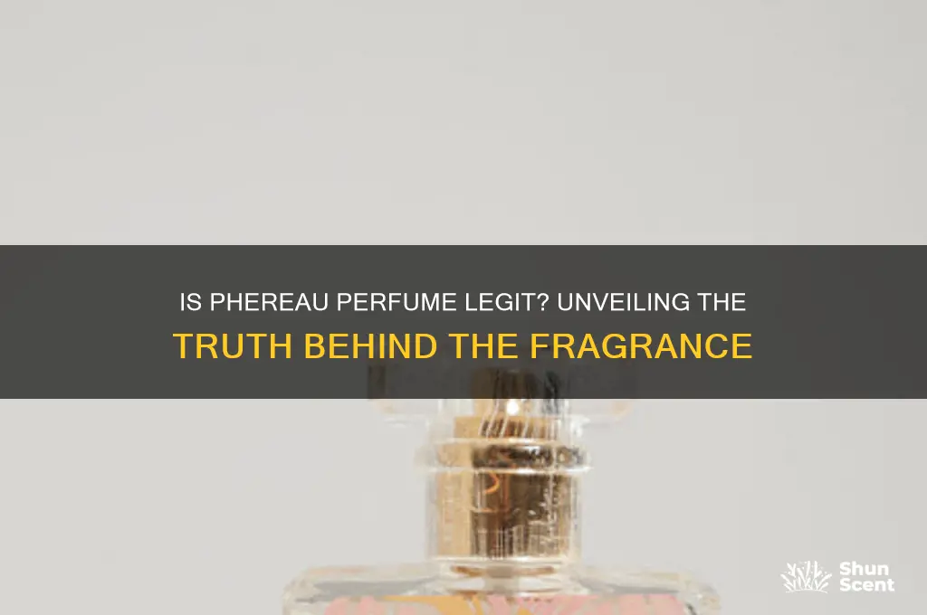 is the phereau perfume legit