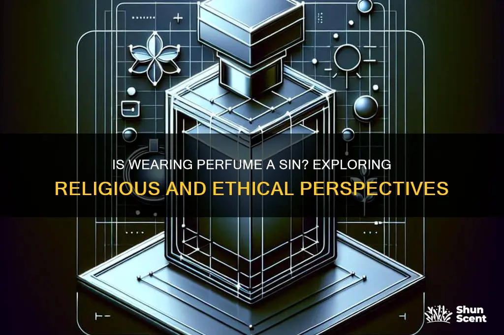 is the use of perfume a sin