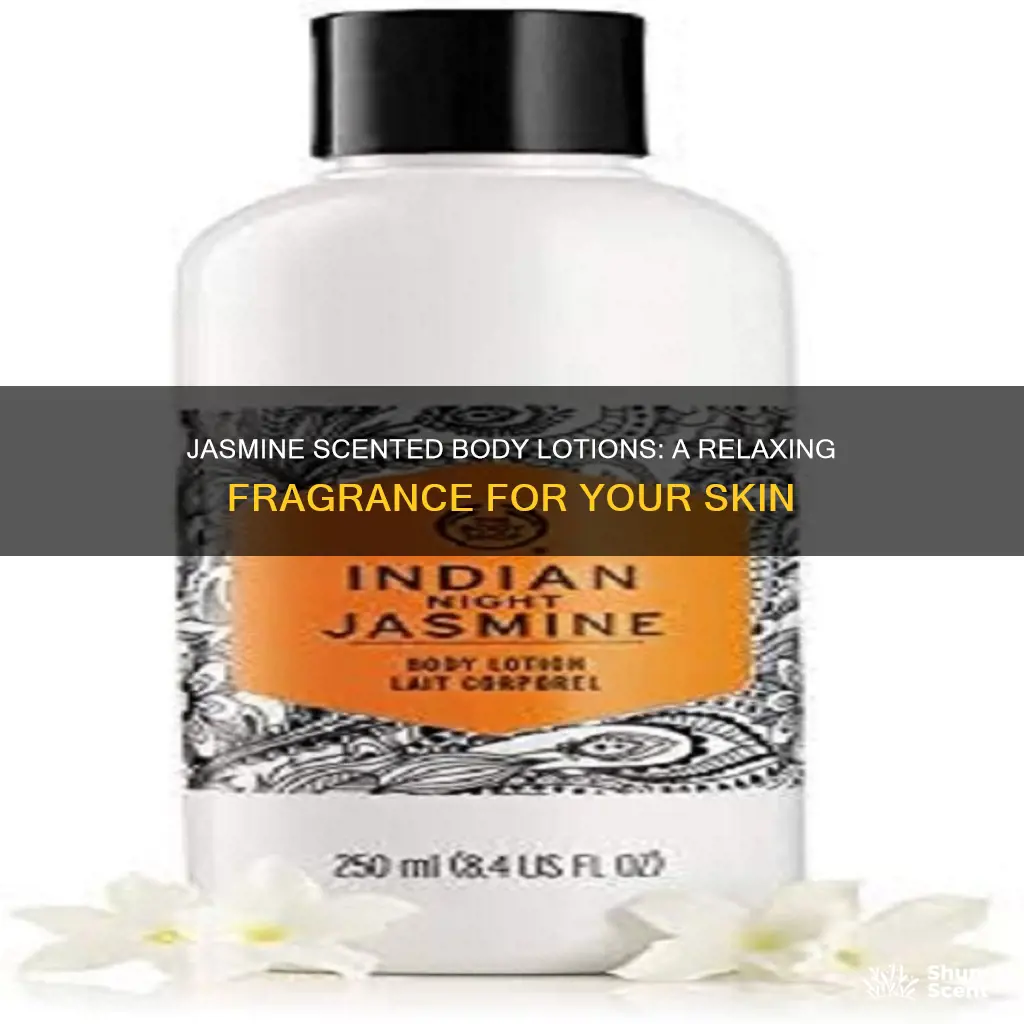 is there a body lotion fragrance of jasmine