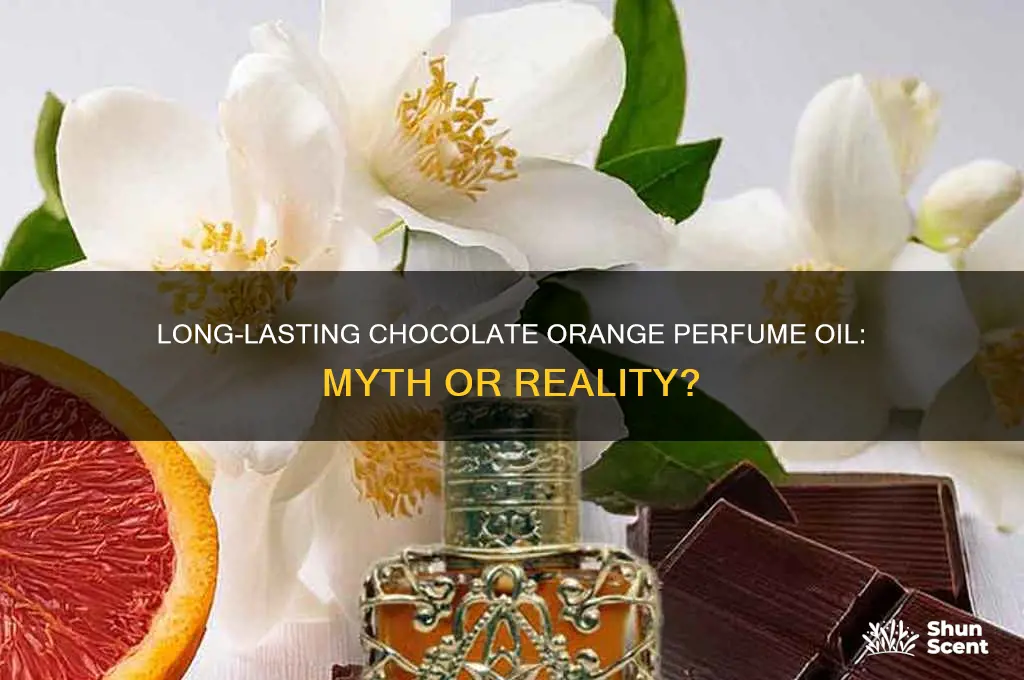 is there a long lasting chocolate orange perfume oil