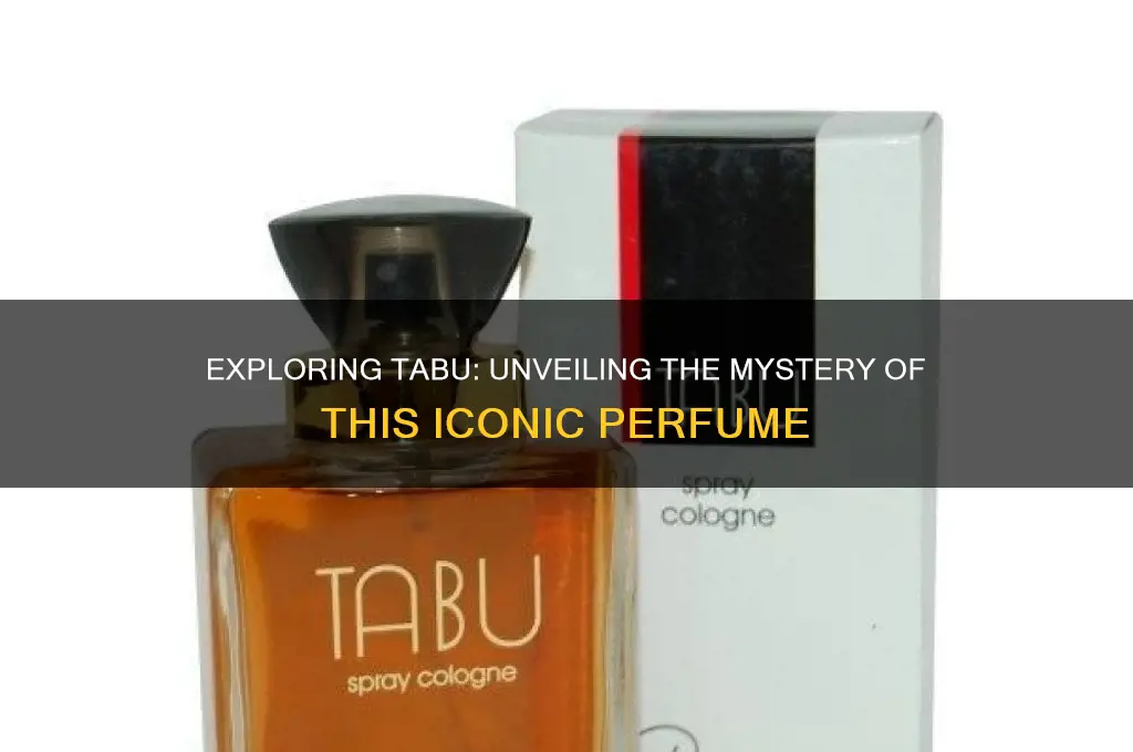 is there a perfume called tabu