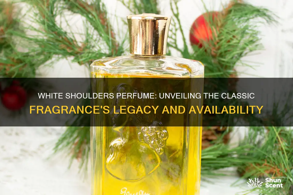 is there a perfume called white shoulders