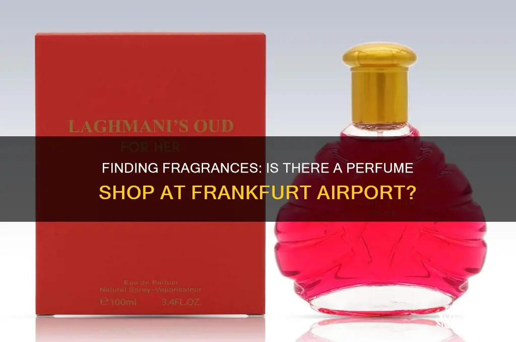 is there a perfume shop at frankfurt airport