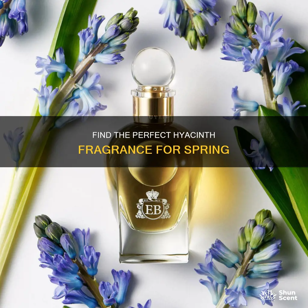 is there a perfume that smells like hyacinth