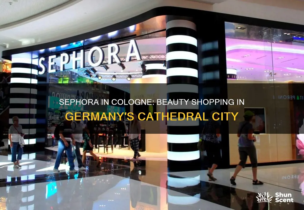 is there a sephora in cologne germany