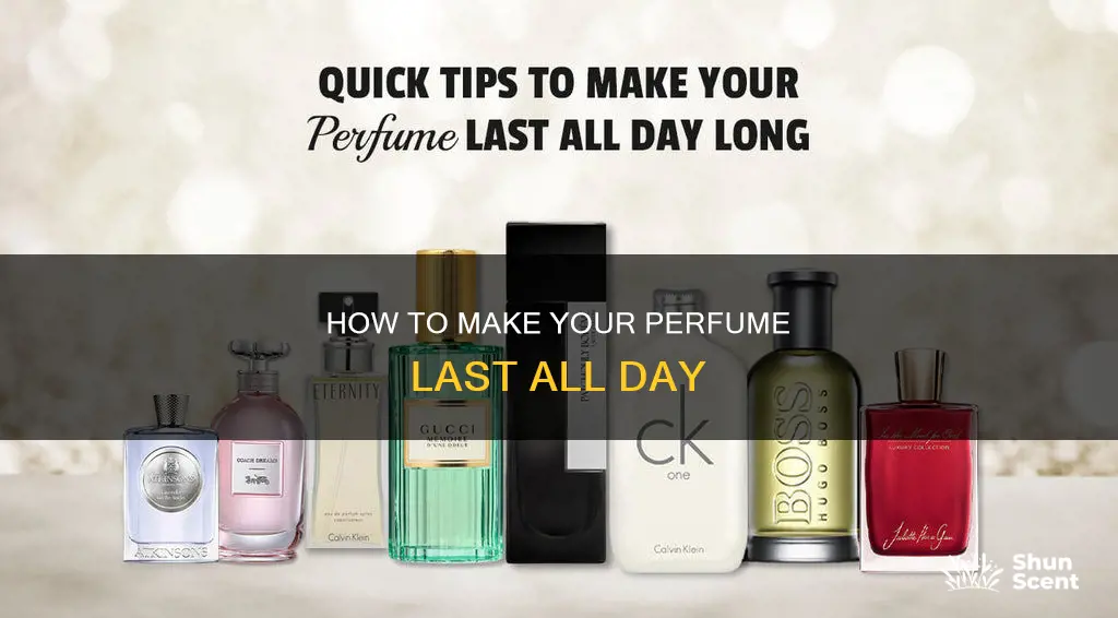 is there a way to make perfume last longer