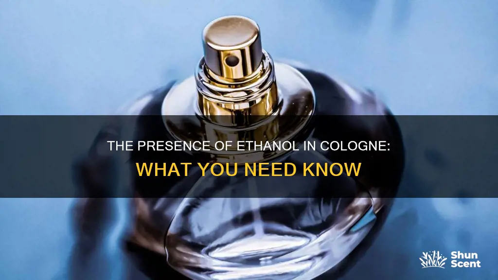 is there ethanol in cologne