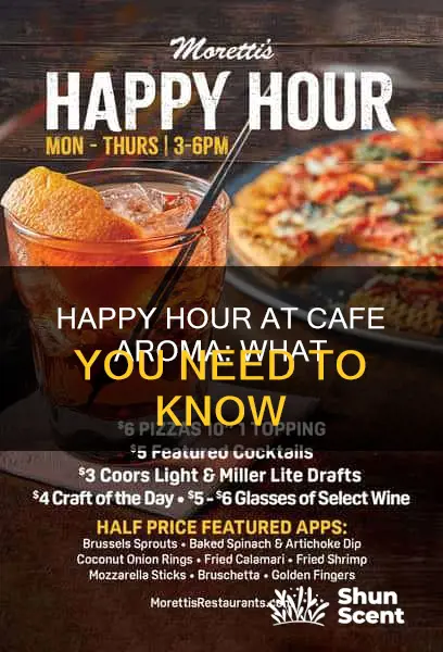 is there happy hour at cafe aroma