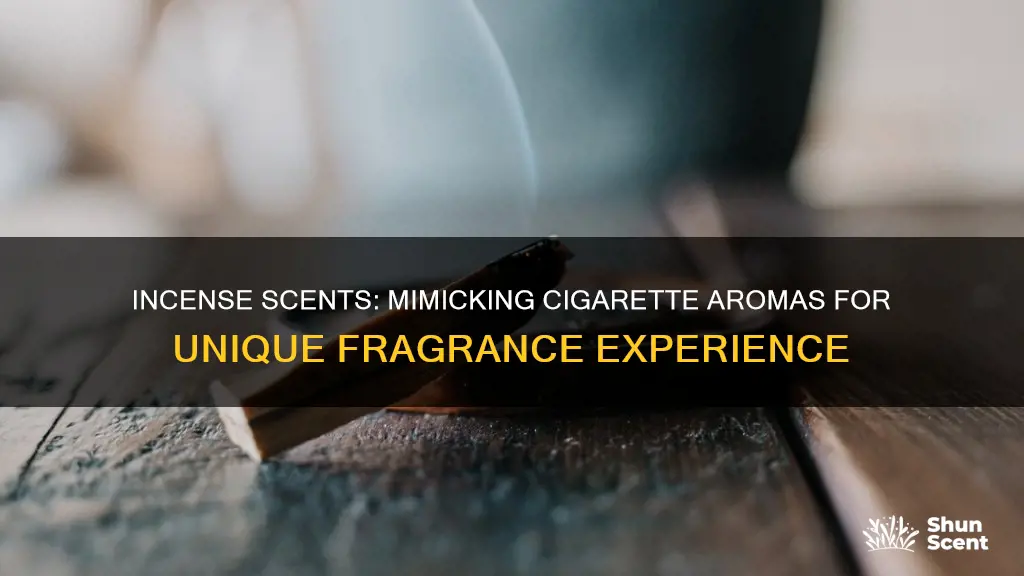 is there incense that smells like cigarettes