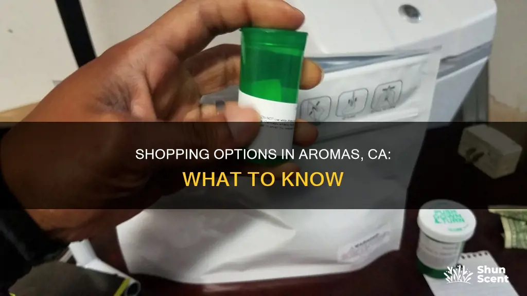 is there shopping in aromas ca