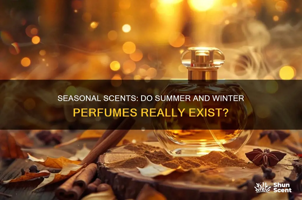 is there such a thing as summer and winter perfume
