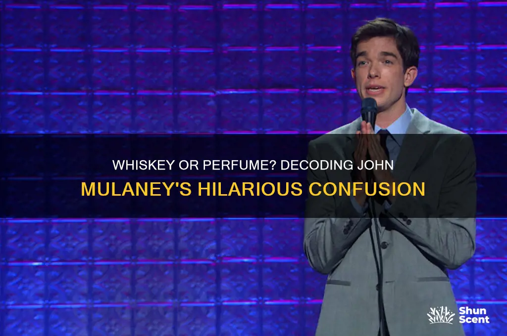 is this whiskey or perfume john mulaney