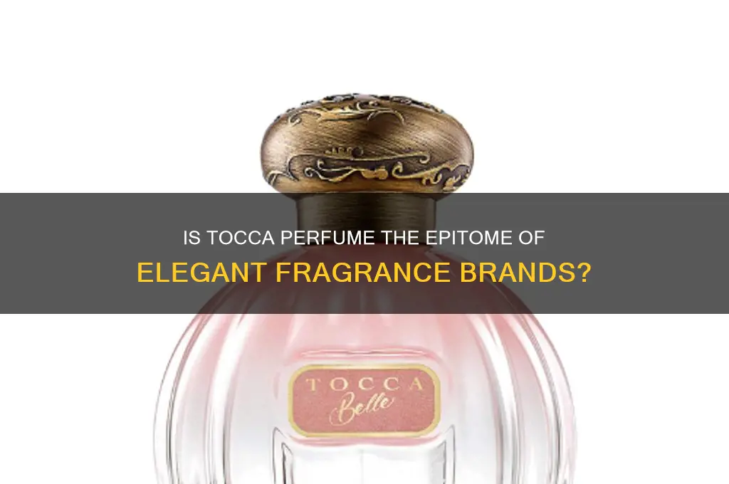 is tocca perfume an elegant brand