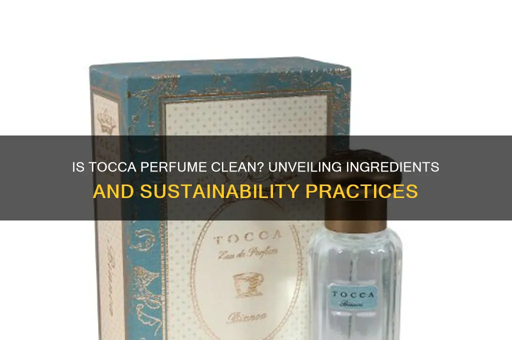 is tocca perfume clean