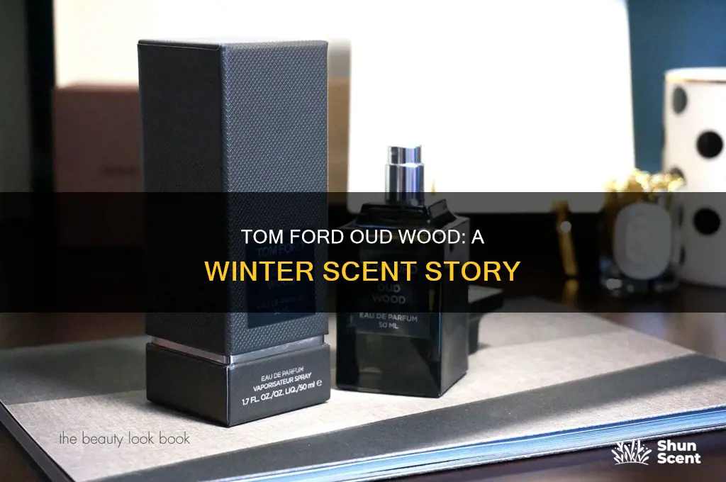 is tom ford oud wood a winter fragrance