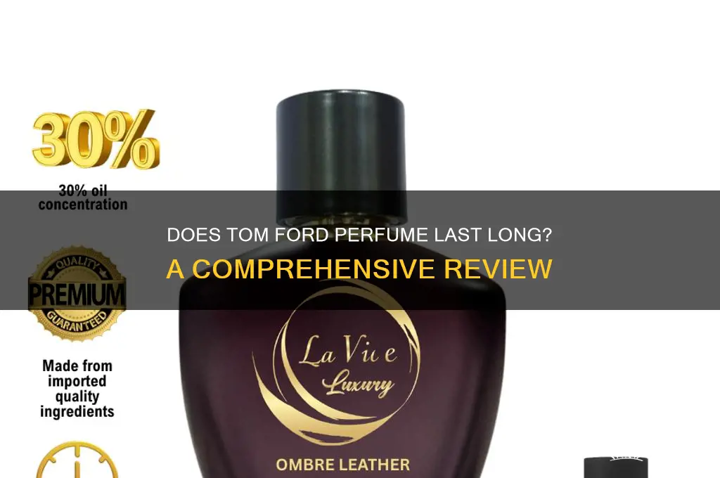 is tom ford perfume long lasting