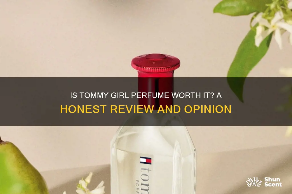 is tommy girl perfume good