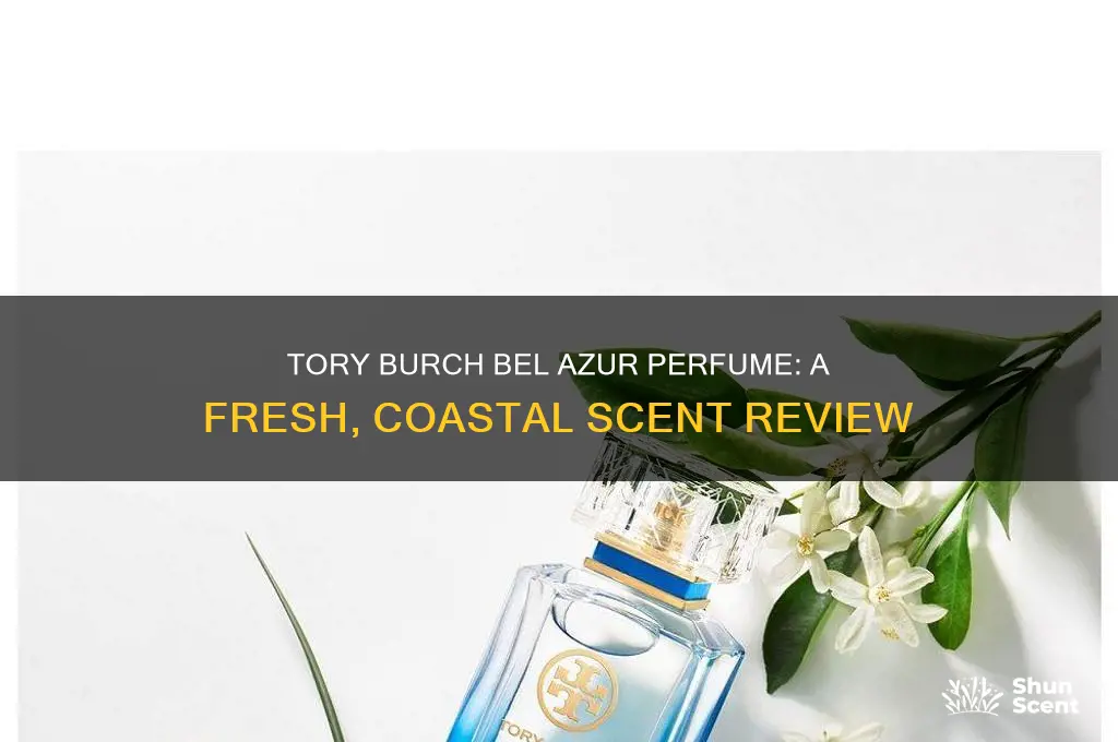 is tory burch bel azur perfume