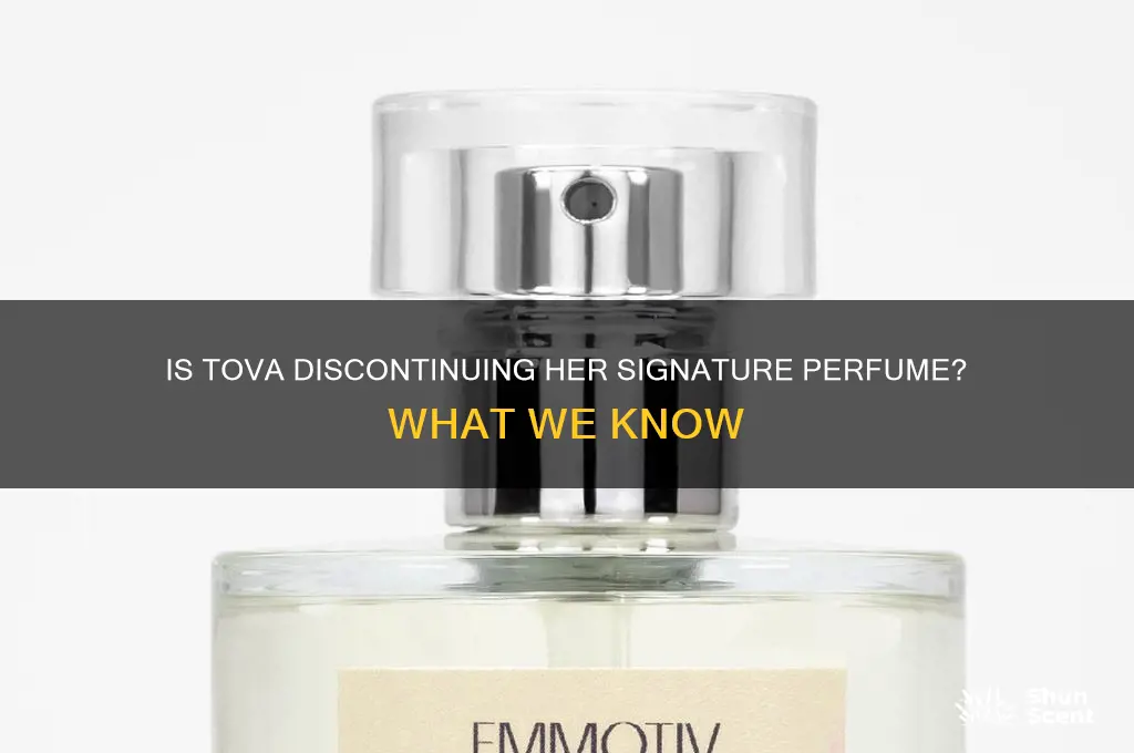 is tova going to stop making tova signmature perfume