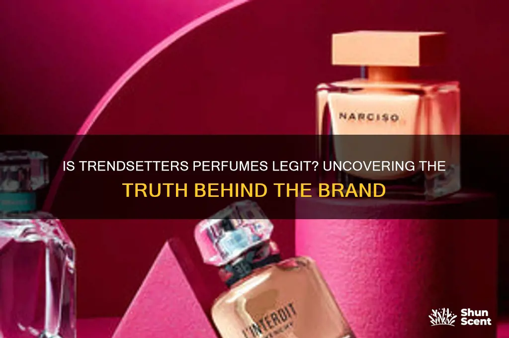 is trendsetters perfumes legit