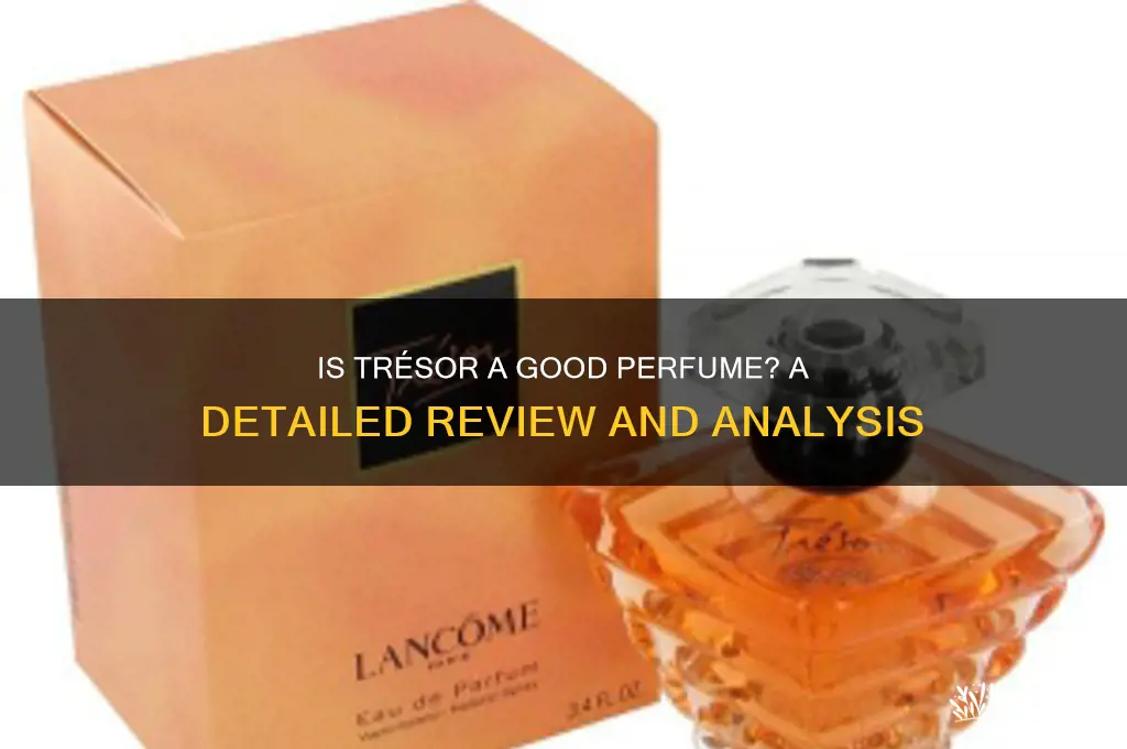 is tresor a good perfume
