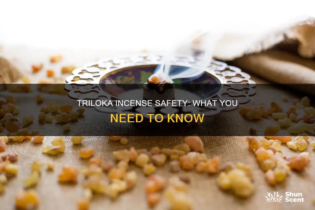 is triloka incense safe