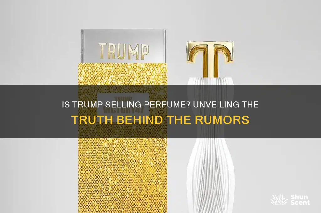 is trump selling perfume