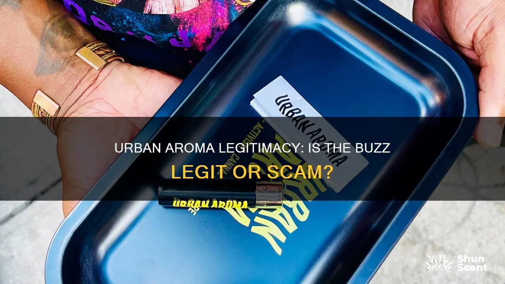 is urban aroma legit