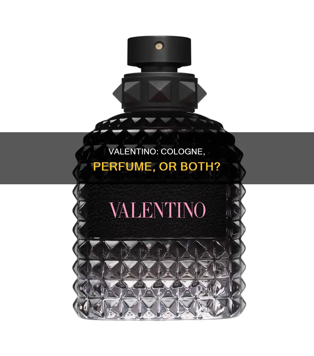 is valentino a cologne or perfume