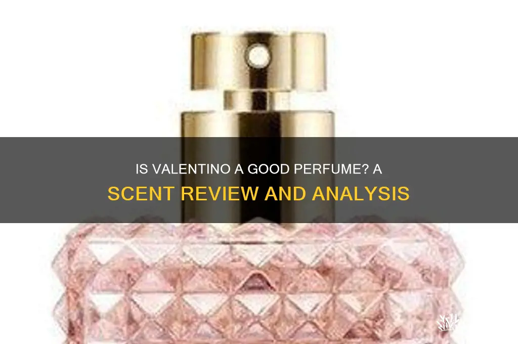 is valentino a good perfume