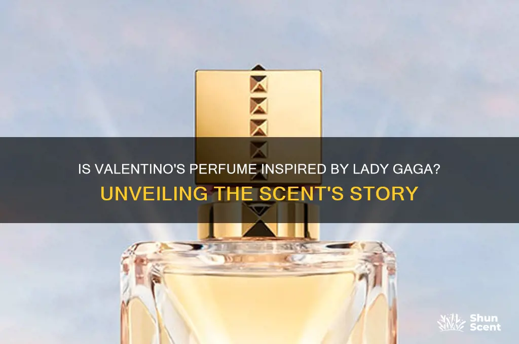 is valentino perfume lady gaga
