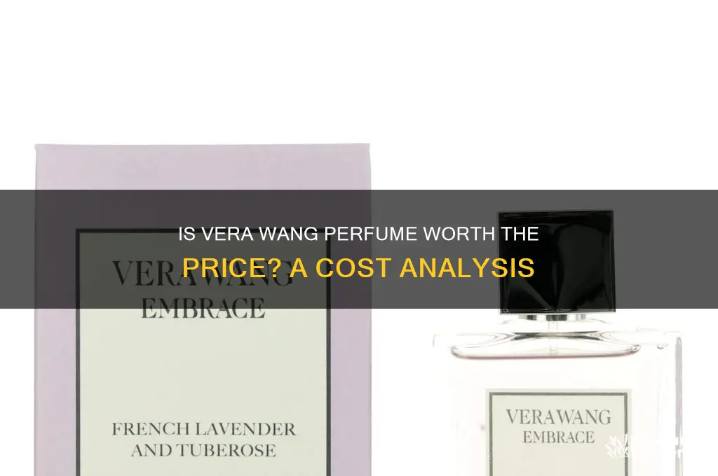 is vera wang perfume expensive