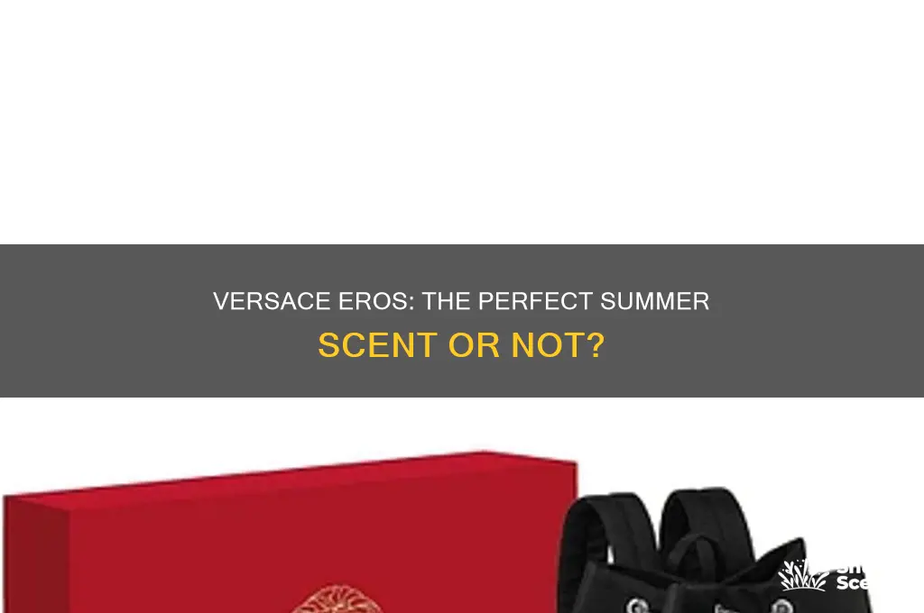 is versace eros a summer scent