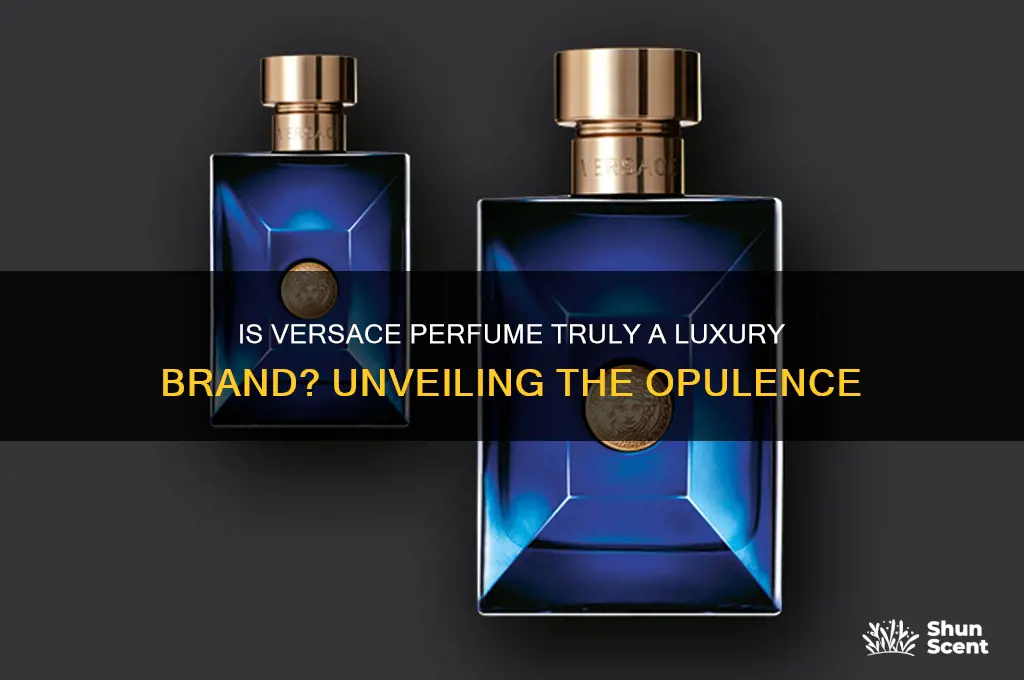 is versace perfume a luxury brand