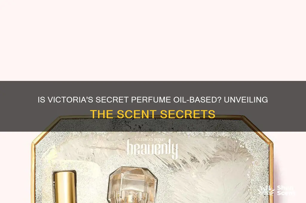 is victoria secret perfume oil based
