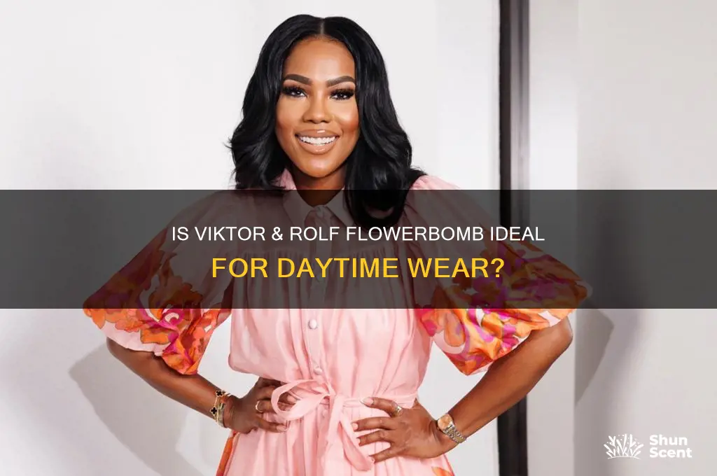is viktor and rolf flowerbomb a daytime perfume