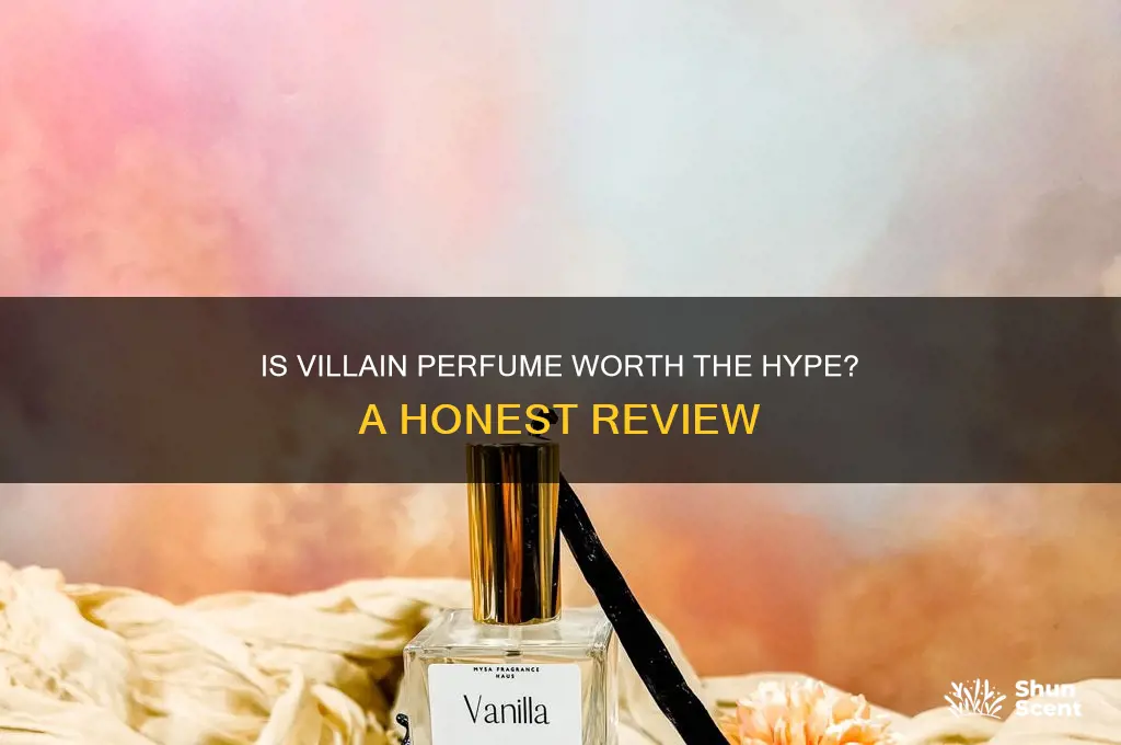is villain perfume good