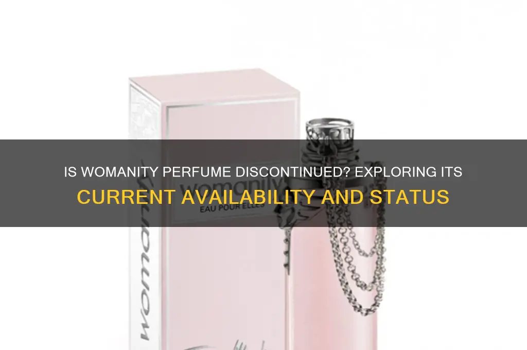 is womanity perfume discontinued