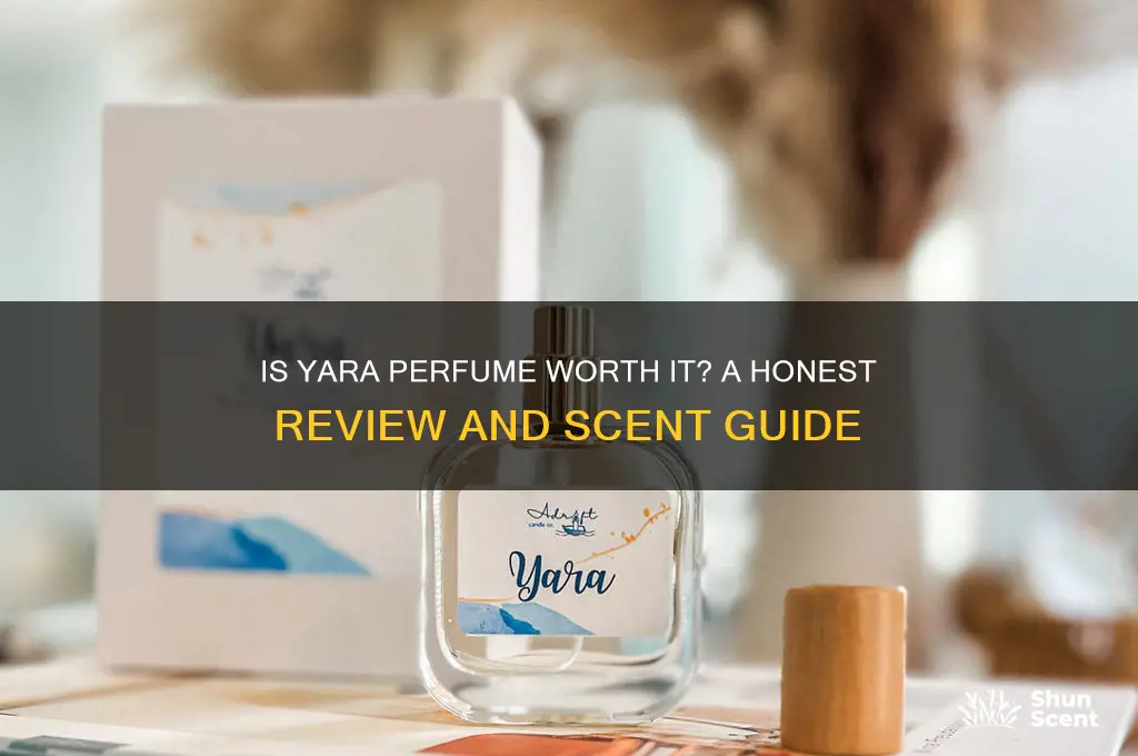 is yara perfume good
